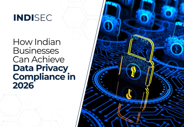 How Indian Businesses Can Achieve Data Privacy Compliance in 2026